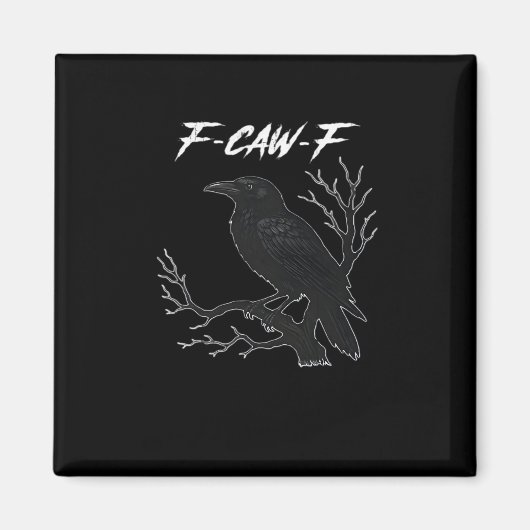 F-Caw-F おもしろカラス カジュアル マグネット (正面)