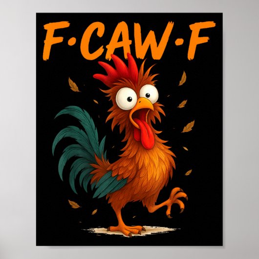 F-caw-f おもしろニワトリの名言 Kaw メーム F Caw F 男 F ポスター (正面)
