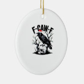F-Caw-F エッセンシャル・ジョーク セラミックオーナメント (右)