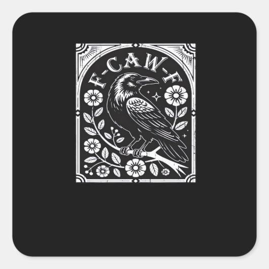 F-Caw-F カジュアルなカラスの美意識 スクエアシール (正面)