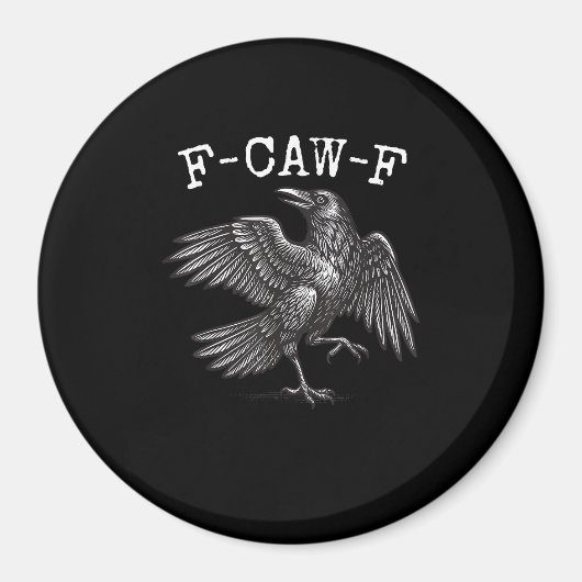 F-Caw-F カラス パン 可笑しい 鳥 鳴き声 グランジ マグネット (正面)