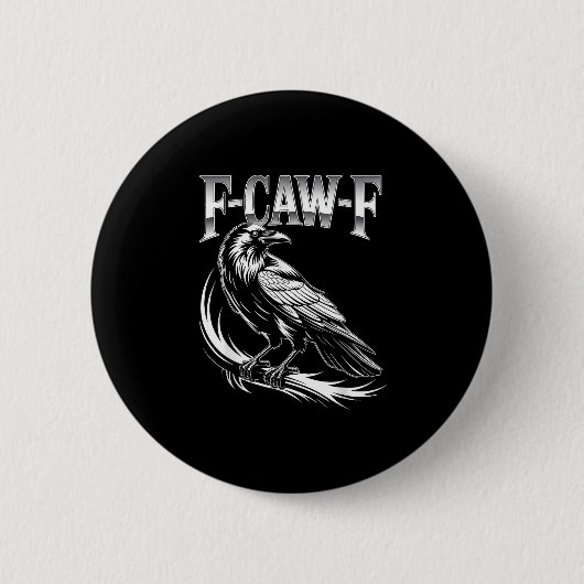 F-Caw-F カラス 女性向けトレンディー カジュアル 缶バッジ (正面)