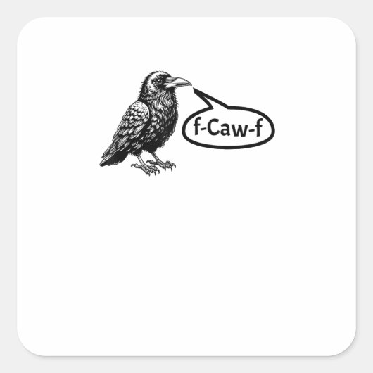 F-Caw-F カワイイカラス 鳩 ワシ 冗談 Fワード控えめ スクエアシール (正面)