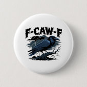 F-Caw-F クラシック クール ユニーク 缶バッジ (正面)