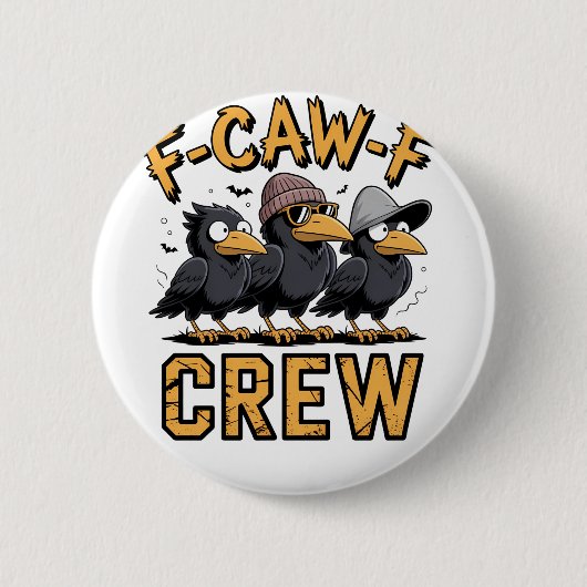 F-Caw-F クルー おもしろいおそろいコウジンの服  缶バッジ (正面)