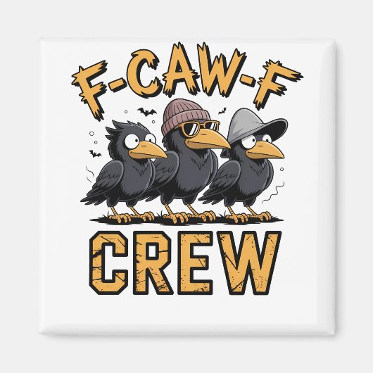 F-Caw-F クルー おもしろいおそろいコーディネート 従兄弟姉妹ギフト マグネット (正面)