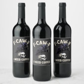 F-Caw-F コーヒーが必要 ワタシのカラス Funny ワインラベル (ボトル)