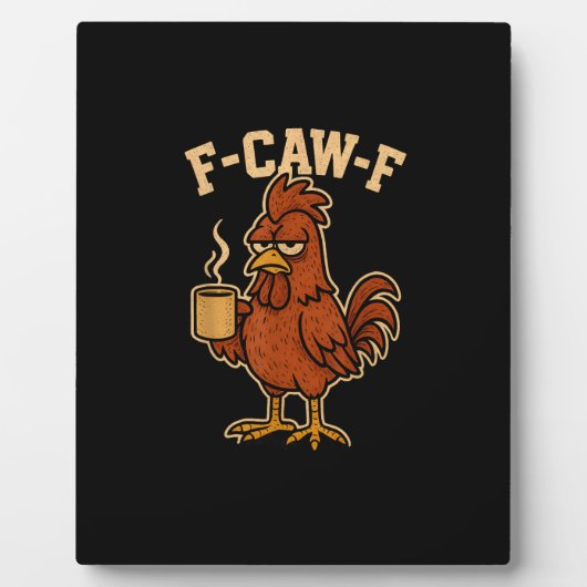 F-Caw-F コーヒー ニワトリ おもしろ 鳥 フォトプラーク (正面)