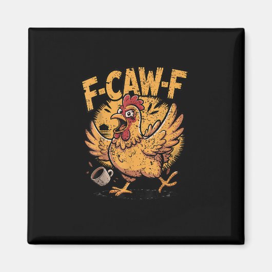 F-Caw-F コーヒー ニワトリ 鶏 面白い 鳥 F-Caw-F マグネット (正面)
