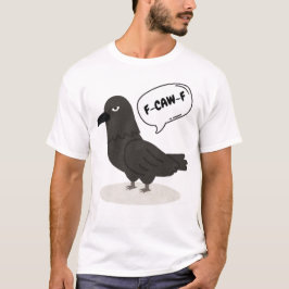 F-CAW-F サルカスティッククロウ - おもしろい鳥 Tシャツ