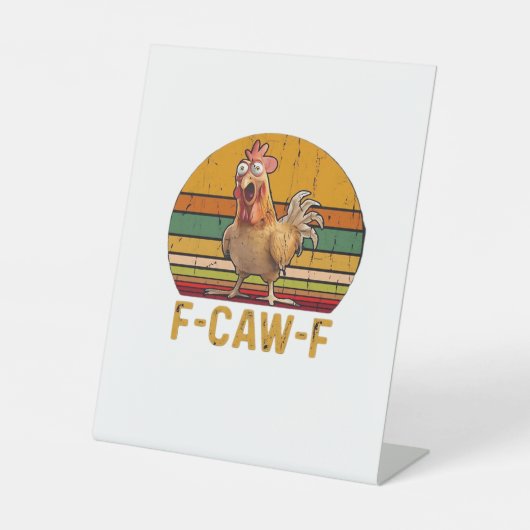 F-Caw-F ニワトリのユーモア エッセンシャル ミニマル クリーン 台座サイン (正面)