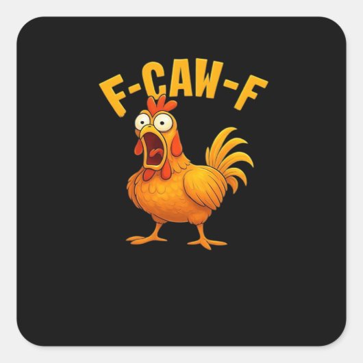 F-Caw-F-ニワトリ エッセンシャル面白い引用 スクエアシール (正面)