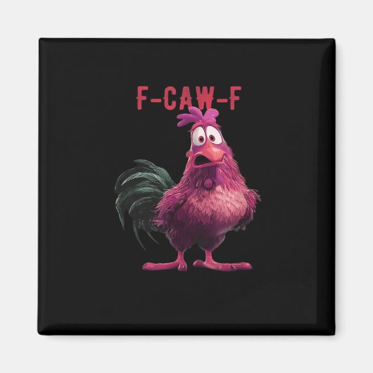 F-Caw-F-ニワトリ エッセンシャル アート ユニーク マグネット (正面)