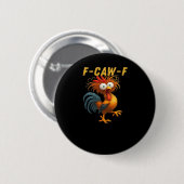 F-Caw-F-ニワトリ レトロクラシック必須アイテム 缶バッジ (正面&裏面)