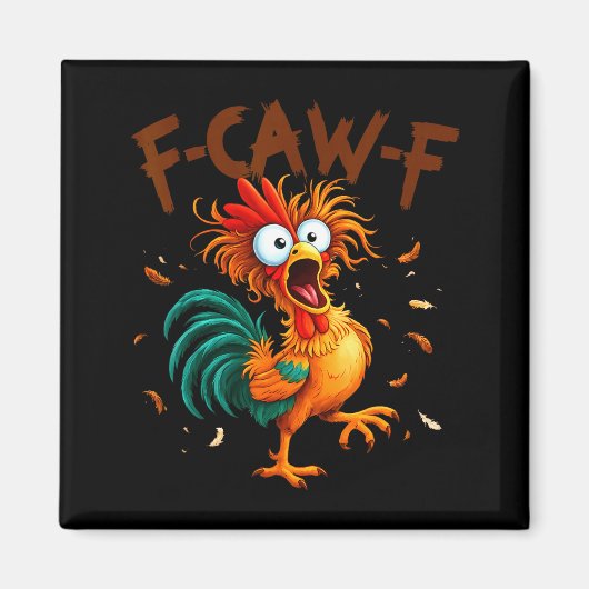 F-caw-f ニワトリ 引用 ニワトリ Fawk Off 面白い マグネット (正面)