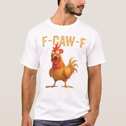 F-Caw-F ニワトリ 笑い Tシャツ (正面)