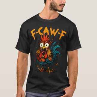 F-Caw-F ニワトリ Fcawf おしゃれ コーヒー おもしろ オフィス Tシャツ