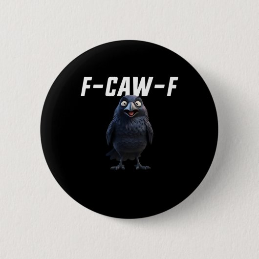 F Caw F レイヴン おもしろ グッズ クリエイティブ スタイル 缶バッジ (正面)