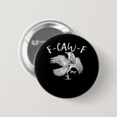 F-Caw-F レイヴン ヴィンテージ グラフィック 缶バッジ (正面&裏面)