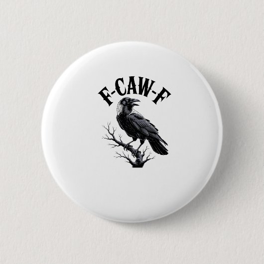 F-Caw-F 不吉な鳥 大人のユーモア 鳥 おもしろい ゴシック ゴス 缶バッジ (正面)