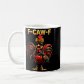 F Caw F 引用文 おんどり メーム Fawk Fcawf 面白い コーヒーマグカップ (左)