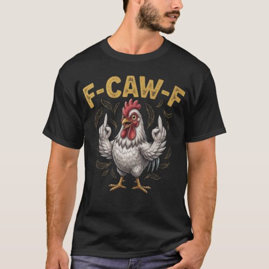 F-CAW-F 怒れるニワトリ Tシャツ (正面)