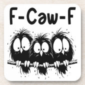 F-Caw-F 笑える鳥の引用ギフト コースター (正面)