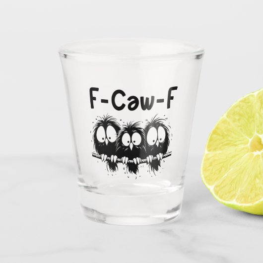 F-Caw-F 笑える鳥の引用ギフト ショットグラス (正面)