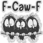 F-Caw-F 笑える鳥の引用ギフト シール (正面)
