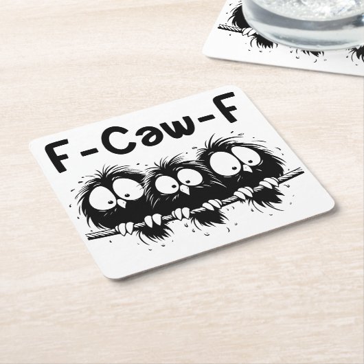 F-Caw-F 笑える鳥の引用ギフト スクエアペーパーコースター (アングル)