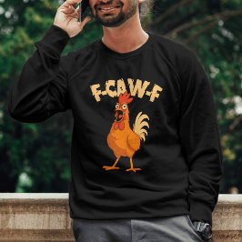 F-CAW-F! 笑った雄鶏 スウェットシャツ