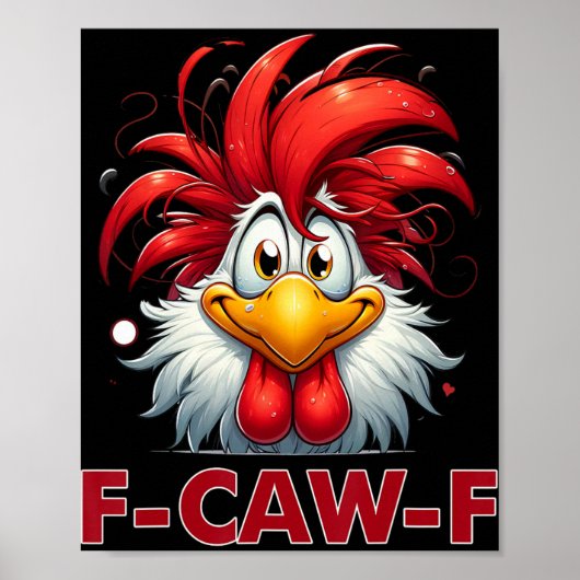 F-caw-f 面白いニワトリのユーモアの引用 ニワトリのミーム _3 ポスター (正面)