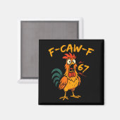 F-caw-f 面白いニワトリのユーモアの引用 ニワトリ Six Seve マグネット (正面/裏面)