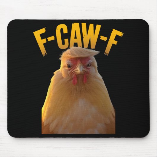 F-caw-f 面白いニワトリのユーモア F-caw-f 引用符 Trump マウスパッド (正面)