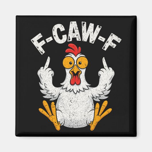 F-caw-f 面白いニワトリのユーモア F-caw-f 引用 ニワトリ  マグネット (正面)