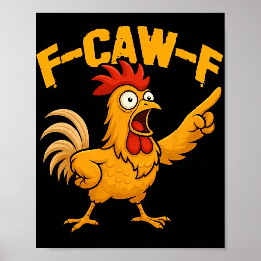 F-caw-f 面白いニワトリのユーモア Fcawf 引用 ニワトリ 私 ポスター (正面)