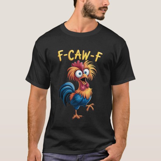 F-Caw-F 面白いニワトリのユーモア Tシャツ (正面)