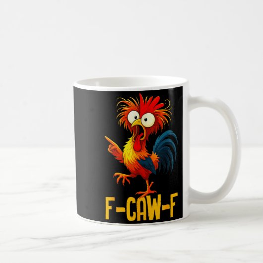 F-caw-f 面白いニワトリの引用 Kaw メーム F Caw F 男 F コーヒーマグカップ (右)