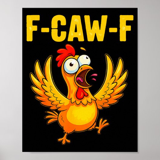 F-caw-f 面白いニワトリ – クレイジーファームアニマル ユーモア ポスター (正面)