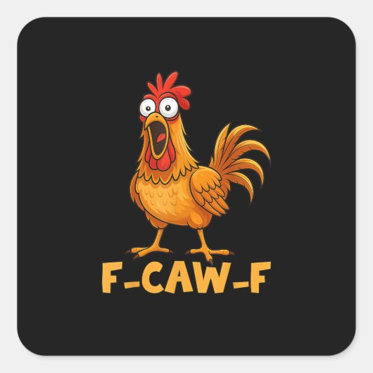 F-Caw-F 面白いニワトリ ユーモア 引用 ニワトリのミーム 楽しい スクエアシール (正面)