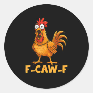 F-Caw-F 面白いニワトリ ユーモア 引用 ニワトリ メーム 楽しい ラウンドシール