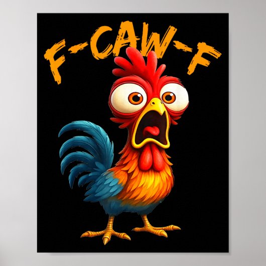 F-caw-f 面白いニワトリ ユーモア 引用 ニワトリ メーム F-c ポスター (正面)