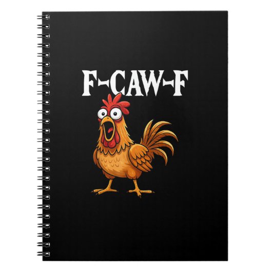 F-Caw-F 面白いニワトリ ユーモア F-Caw-F 名言 オンドリ ノートブック (正面)