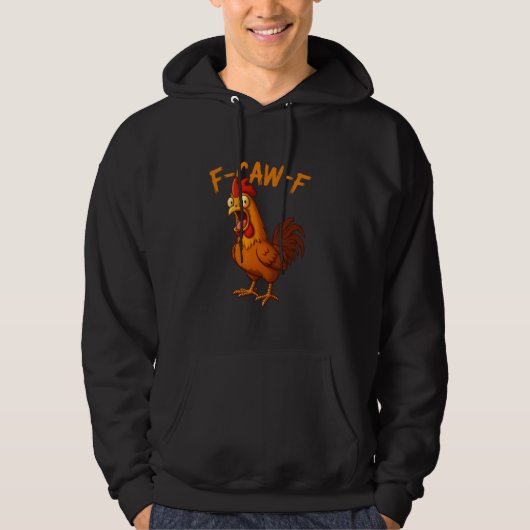 F-Caw-F 面白いニワトリ ユーモア F-Caw-F 引用 ニワトリ パーカ (正面)