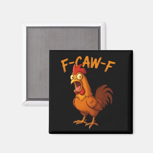 F-Caw-F 面白いニワトリ ユーモア F-Caw-F 引用 ニワトリ マグネット (正面/裏面)