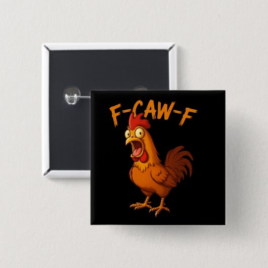 F-Caw-F 面白いニワトリ ユーモア F-Caw-F 引用 ニワトリ 缶バッジ (正面&裏面)