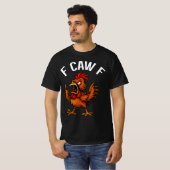 F-CAW-F 面白いニワトリ ロースター グラフィックデザインTシャツ Tシャツ (正面フル)