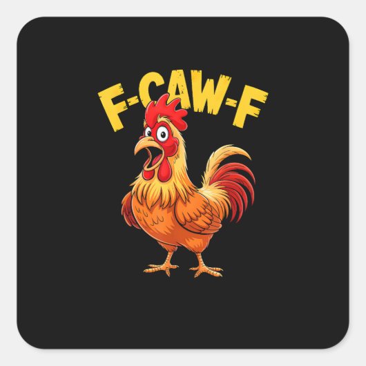 F Caw F 面白い引用 ニワトリ ミーム 愛好家 デザイン スクエアシール (正面)
