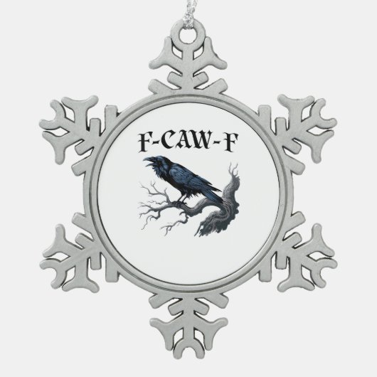 F-Caw-F 面白い鳥のカラス スノーフレークピューターオーナメント (正面)