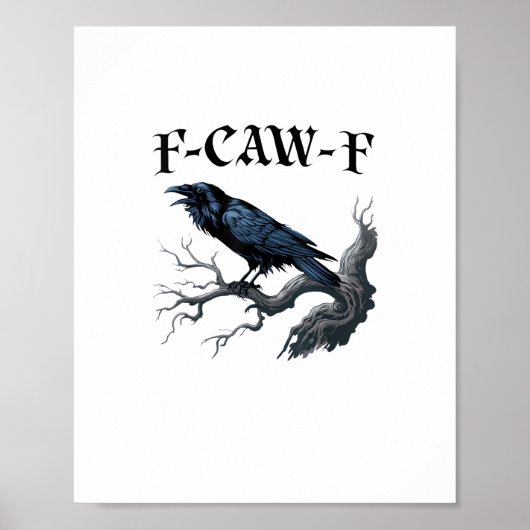 F-Caw-F 面白い鳥のカラス ポスター (正面)